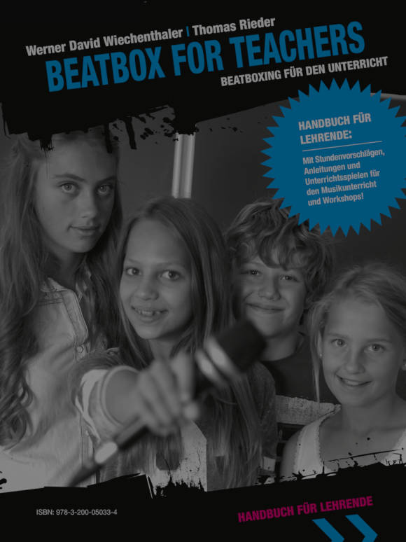 The real Beatbox School - Beatboxing für den Unterricht - Das Handbuch für Lehrende